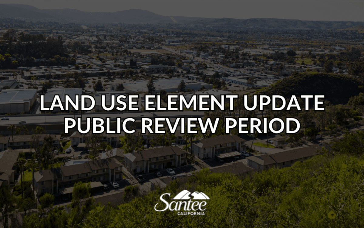 Santee Land Use Update Public Comment Window Closes April 20